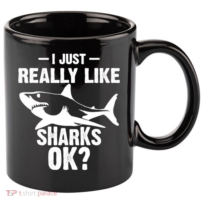 Funny I Just Really Like Sharks Gift Shark Lover 11oz C Handle Ceramic Mug
