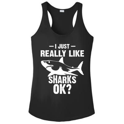 Funny I Just Really Like Sharks Gift Shark Lover Ladies PosiCharge Competitor Racerback Tank