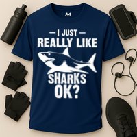Funny I Just Really Like Sharks Gift Shark Lover Cooling Performance Crew T-Shirt