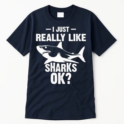 Funny I Just Really Like Sharks Gift Shark Lover Tall T-Shirt