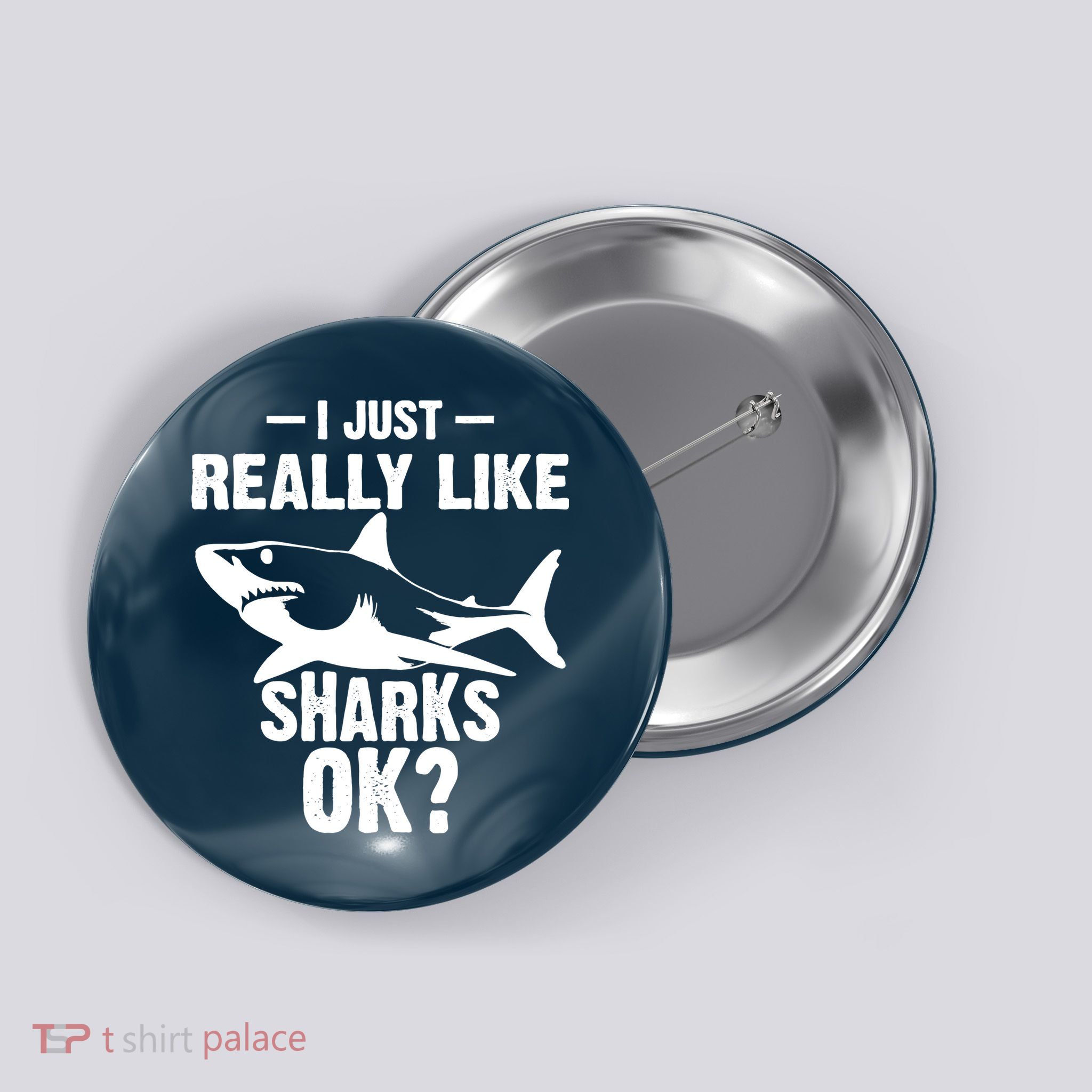 Funny I Just Really Like Sharks Gift Shark Lover Button