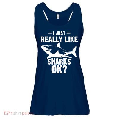 Funny I Just Really Like Sharks Gift Shark Lover Ladies Essential Flowy Tank