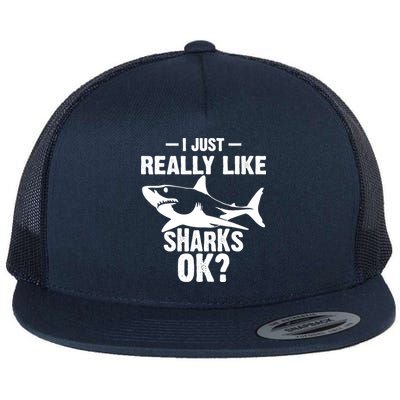Funny I Just Really Like Sharks Gift Shark Lover Flatbill Hat