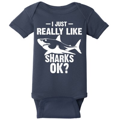 Funny I Just Really Like Sharks Gift Shark Lover Baby Bodysuit