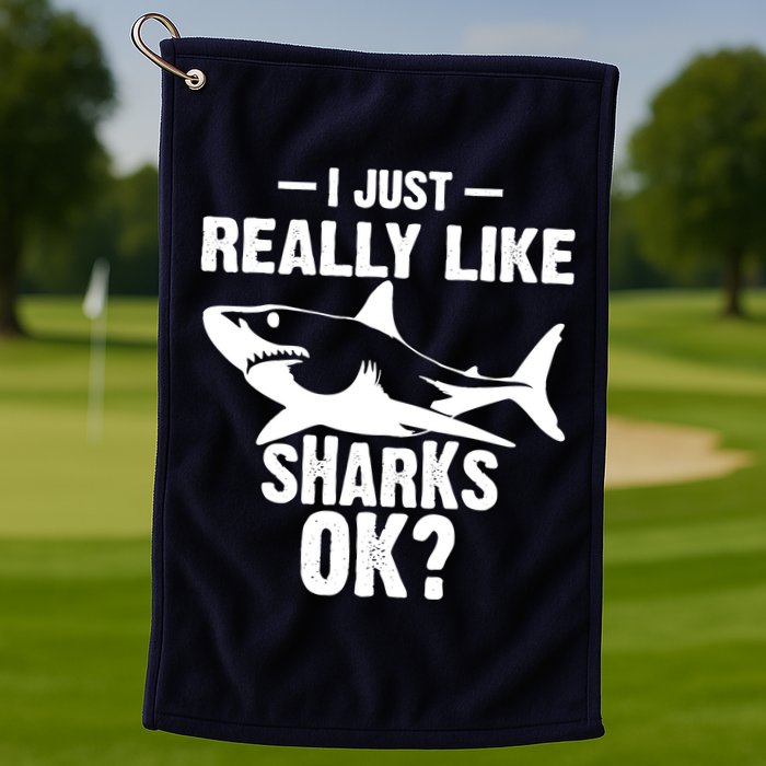 Funny I Just Really Like Sharks Gift Shark Lover Golf Towel