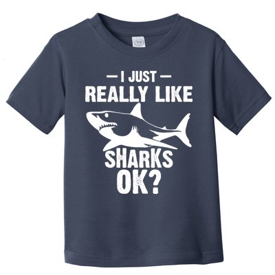 Funny I Just Really Like Sharks Gift Shark Lover Toddler T-Shirt