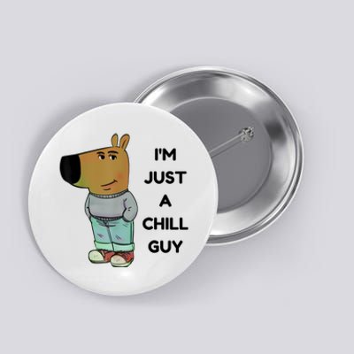 Funny Im Just A Chill Guy Meme Button