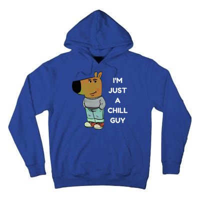 Funny IM Just A Chill Guy Meme Tall Hoodie