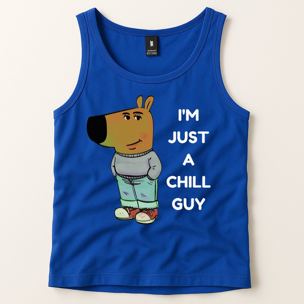 Funny IM Just A Chill Guy Meme Tank Top