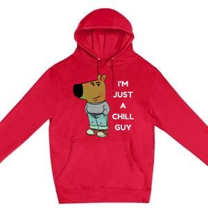 Funny IM Just A Chill Guy Meme Premium Pullover Hoodie