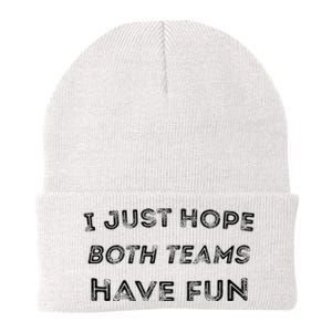 Funny I Just Hope Both Teams Have Fun Sports Fans Knit Cap Winter Beanie