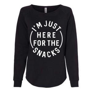 Funny I'm Just Here For The Snacks Womens California Wash Sweatshirt