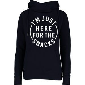 Funny I'm Just Here For The Snacks Womens Funnel Neck Pullover Hood