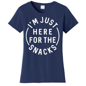 Funny I'm Just Here For The Snacks Women's T-Shirt