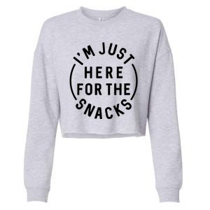 Funny I'm Just Here For The Snacks Cropped Pullover Crew