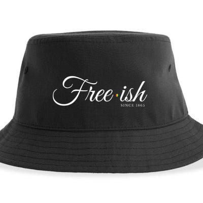 Free Ish Juneteenth Free Ish Since 1865 Sustainable Bucket Hat