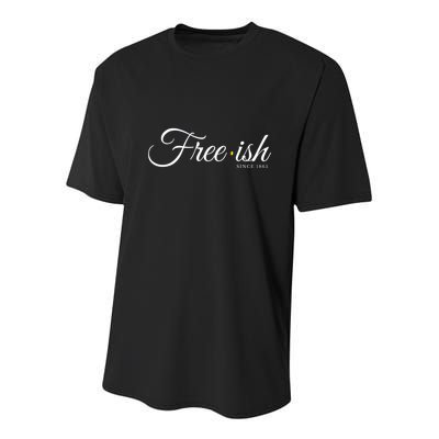 Free Ish Juneteenth Free Ish Since 1865 Youth Performance Sprint T-Shirt