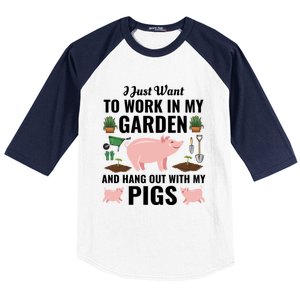 Funny I Just Want To Work In My Garden And Hang Out With Pigs Gift Baseball Sleeve Shirt