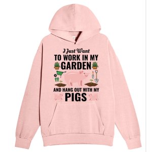 Funny I Just Want To Work In My Garden And Hang Out With Pigs Gift Urban Pullover Hoodie