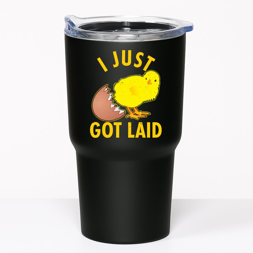 Funny I Just Got Laid Tumbler