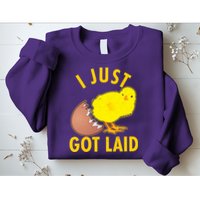 Funny I Just Got Laid Sweatshirt