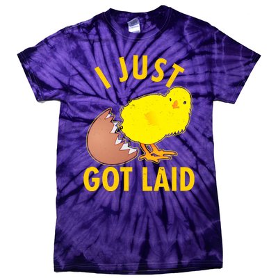 Funny I Just Got Laid Tie-Dye T-Shirt