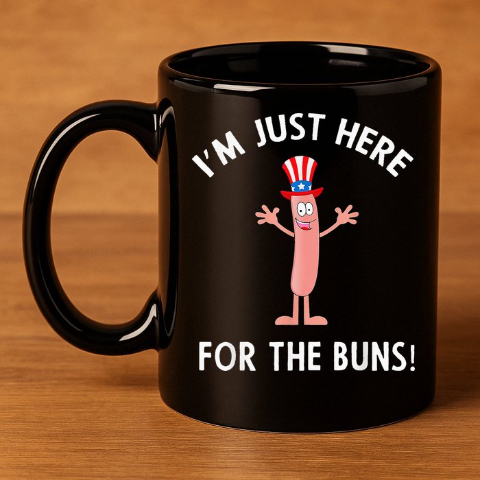 Funny I'm Just Here For The Buns Patriotic Hot Dog 11oz C Handle Ceramic Mug