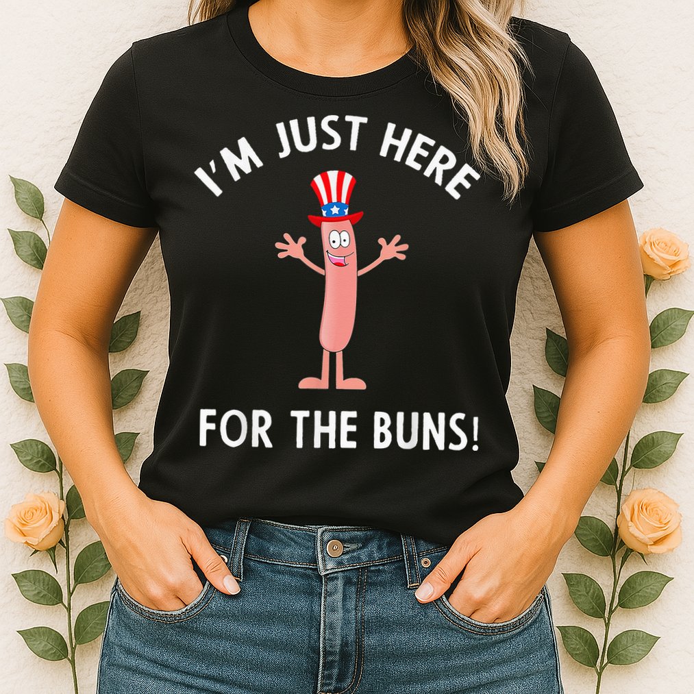 Funny I'm Just Here For The Buns Patriotic Hot Dog Womens T-Shirt
