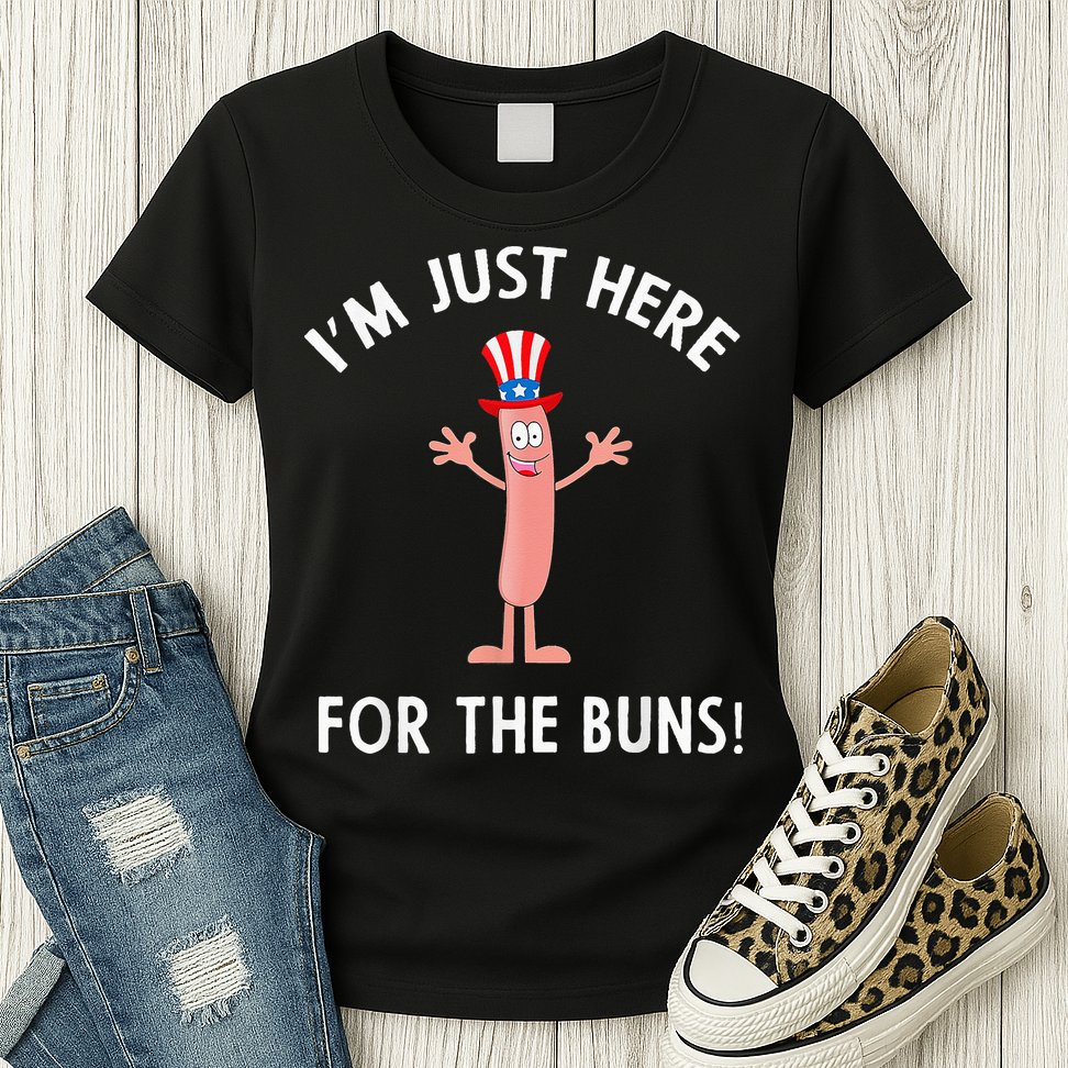 Funny I'm Just Here For The Buns Patriotic Hot Dog Womens T-Shirt