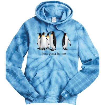 Funny I Just Gotta Be Me Penguin Quote Tie Dye Hoodie