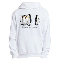 Funny I Just Gotta Be Me Penguin Quote Urban Pullover Hoodie