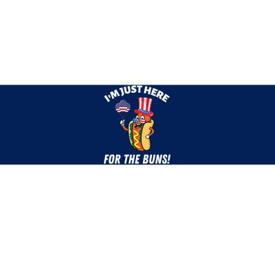 Funny IM JUST HERE FOR THE BUNS Patriotic Hot Dog Bumper Sticker