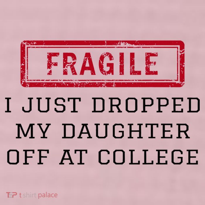 Fragile I Just Dropped My Daughter Off At College Funny 25L Jumbo Tote