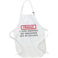 Fragile I Just Dropped My Daughter Off At College Funny Apron