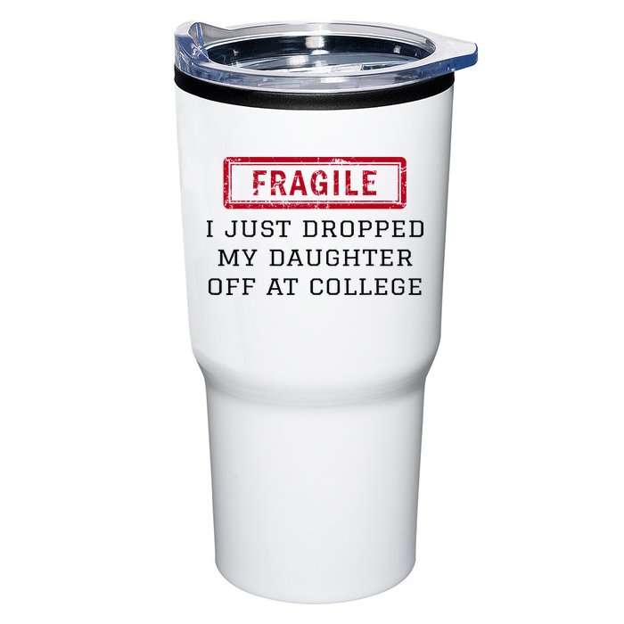 Fragile I Just Dropped My Daughter Off At College Funny Tumbler