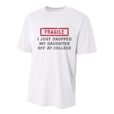 Fragile I Just Dropped My Daughter Off At College Funny Youth Performance Sprint T-Shirt