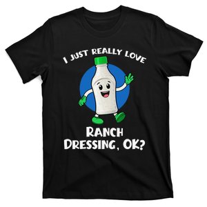 Funny I Just Really Love Ranch Dressing OK Cartoon T-Shirt