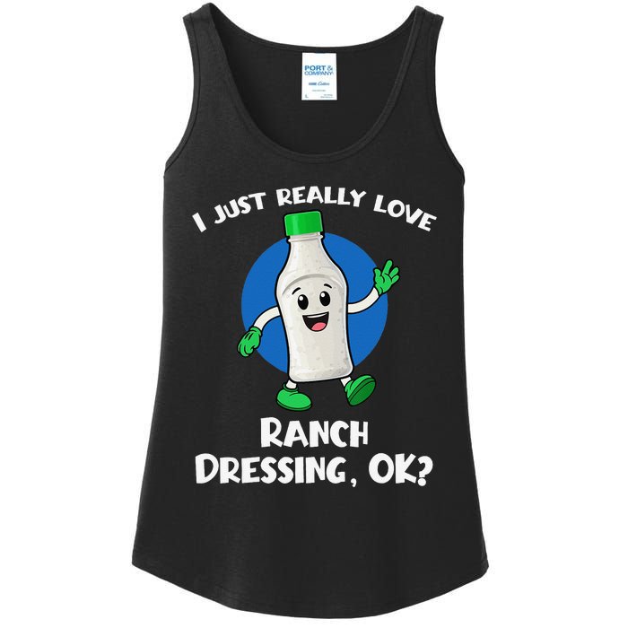 Funny I Just Really Love Ranch Dressing OK Cartoon Ladies Essential Tank