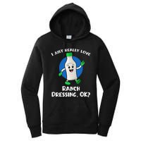 Funny I Just Really Love Ranch Dressing OK Cartoon Women's Pullover Hoodie