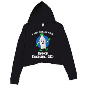 Funny I Just Really Love Ranch Dressing OK Cartoon Crop Fleece Hoodie