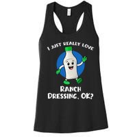 Funny I Just Really Love Ranch Dressing OK Cartoon Women's Racerback Tank