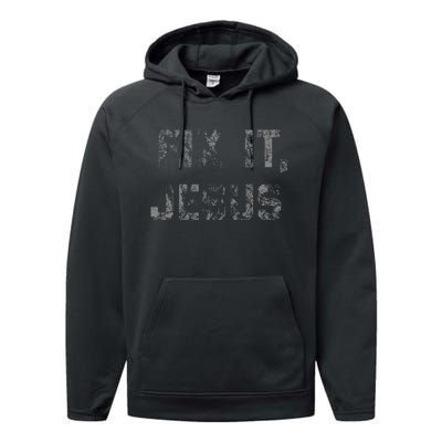 Fix It Jesus Novelty Faded Vintage For Adults Performance Fleece Hoodie