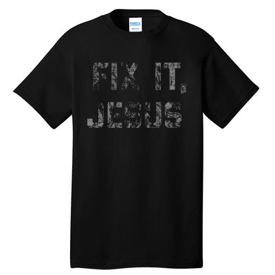 Fix It Jesus Novelty Faded Vintage For Adults Tall T-Shirt