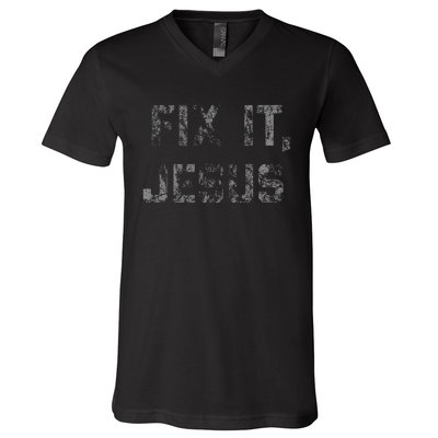 Fix It Jesus Novelty Faded Vintage For Adults V-Neck T-Shirt