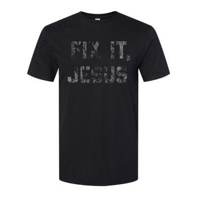 Fix It Jesus Novelty Faded Vintage For Adults Softstyle CVC T-Shirt