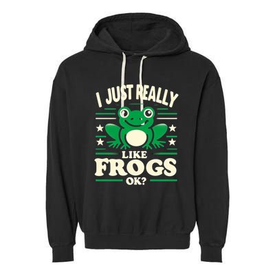 Funny I Just Really Like Frogs Owner Lover Frog Gifts Garment-Dyed Fleece Hoodie