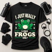 Funny I Just Really Like Frogs Owner Lover Frog Gifts Cooling Performance Crew T-Shirt