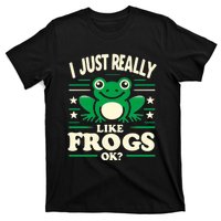 Funny I Just Really Like Frogs Owner Lover Frog Gifts T-Shirt