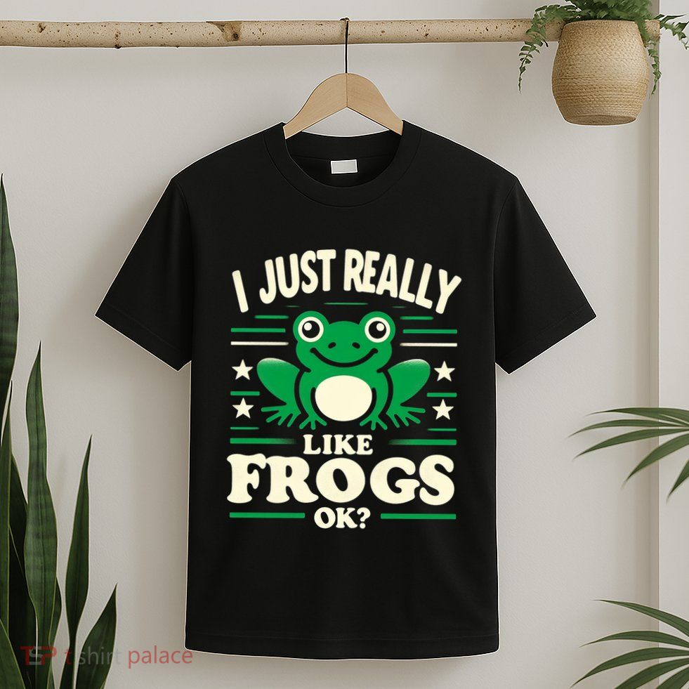 Funny I Just Really Like Frogs Owner Lover Frog Gifts T-Shirt