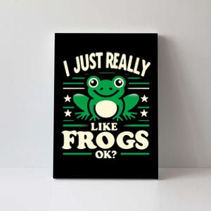 Funny I Just Really Like Frogs Owner Lover Frog Gifts Canvas